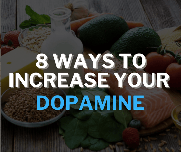 8 Natural Ways to Increase Your Dopamine Levels - Orbit Nutrition
