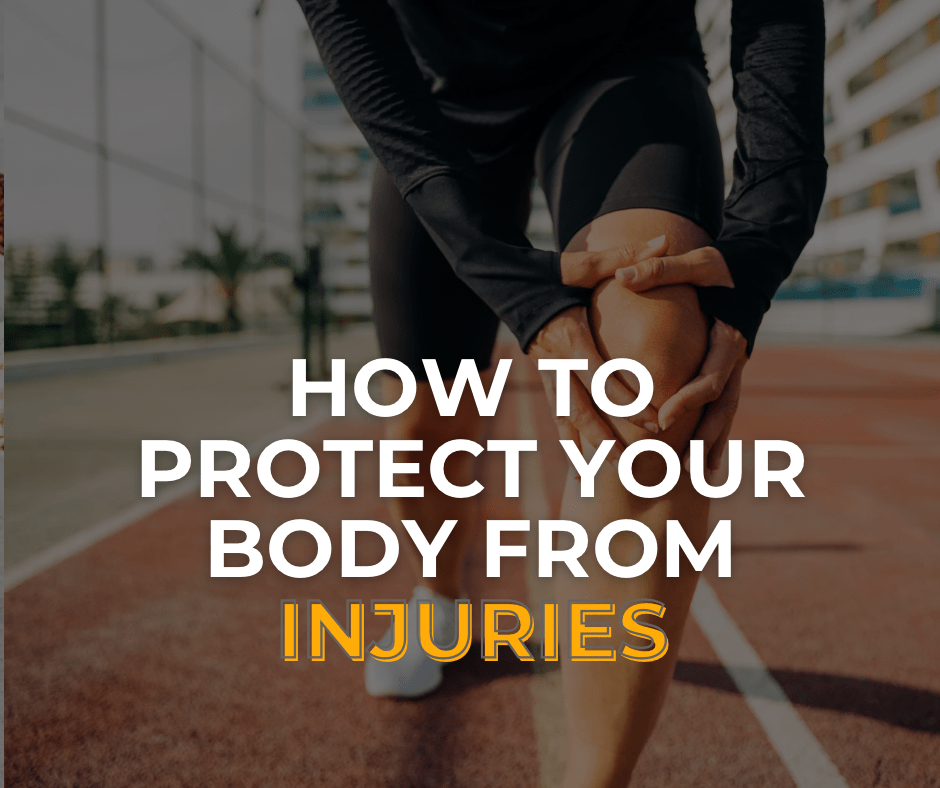 How To Protect Your Body From Injuries. - Orbit Nutrition