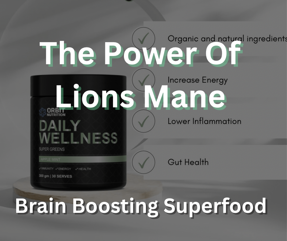 Lion's Mane... The Brain-Boosting Superfood - Orbit Nutrition