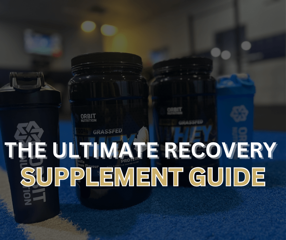 The Ultimate Recovery Supplement Guide - Orbit Nutrition